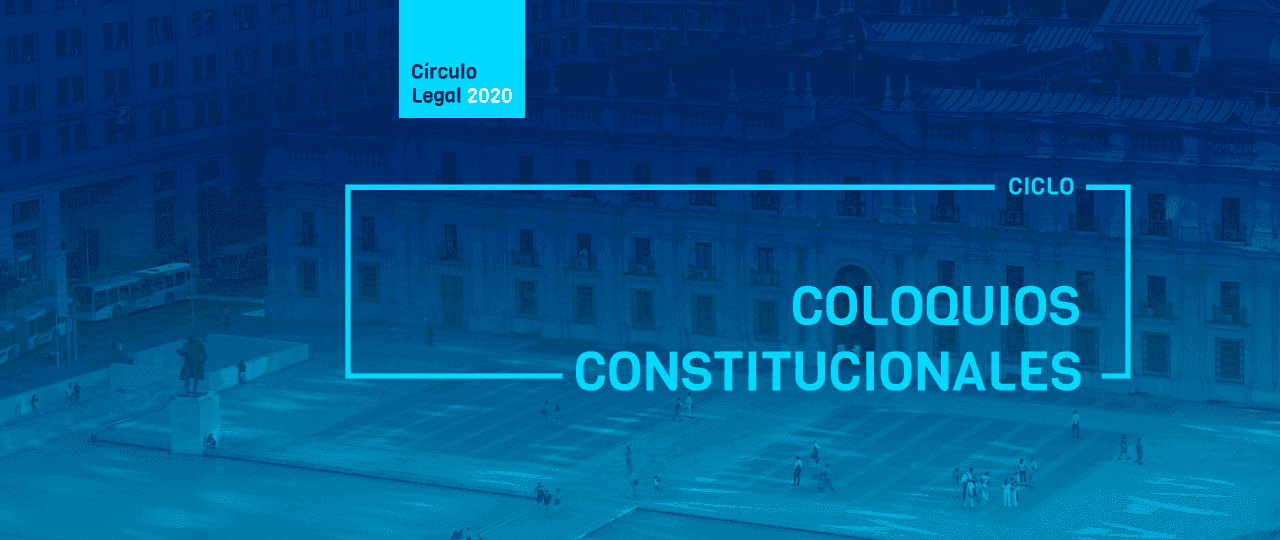 ESPECIAL · Ciclo de Coloquios Constitucionales