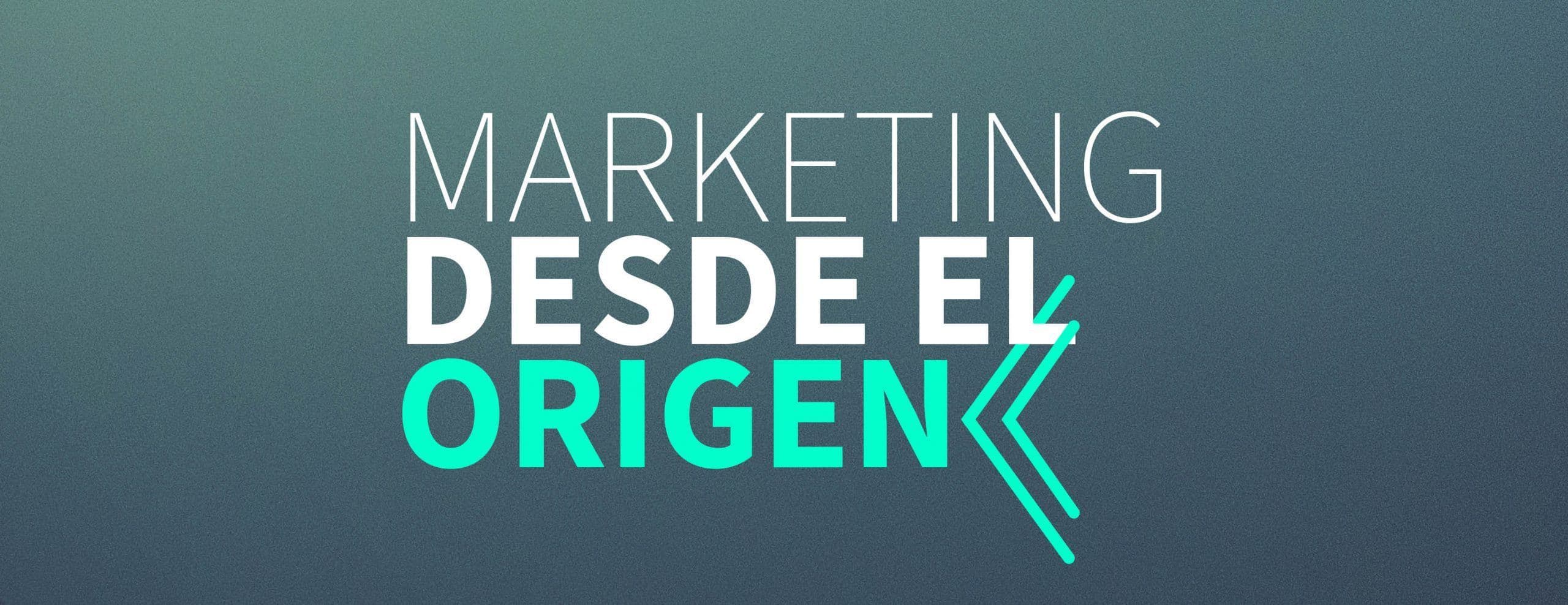 Descargue las PPT de la Mesa Redonda “Marketing desde el origen”