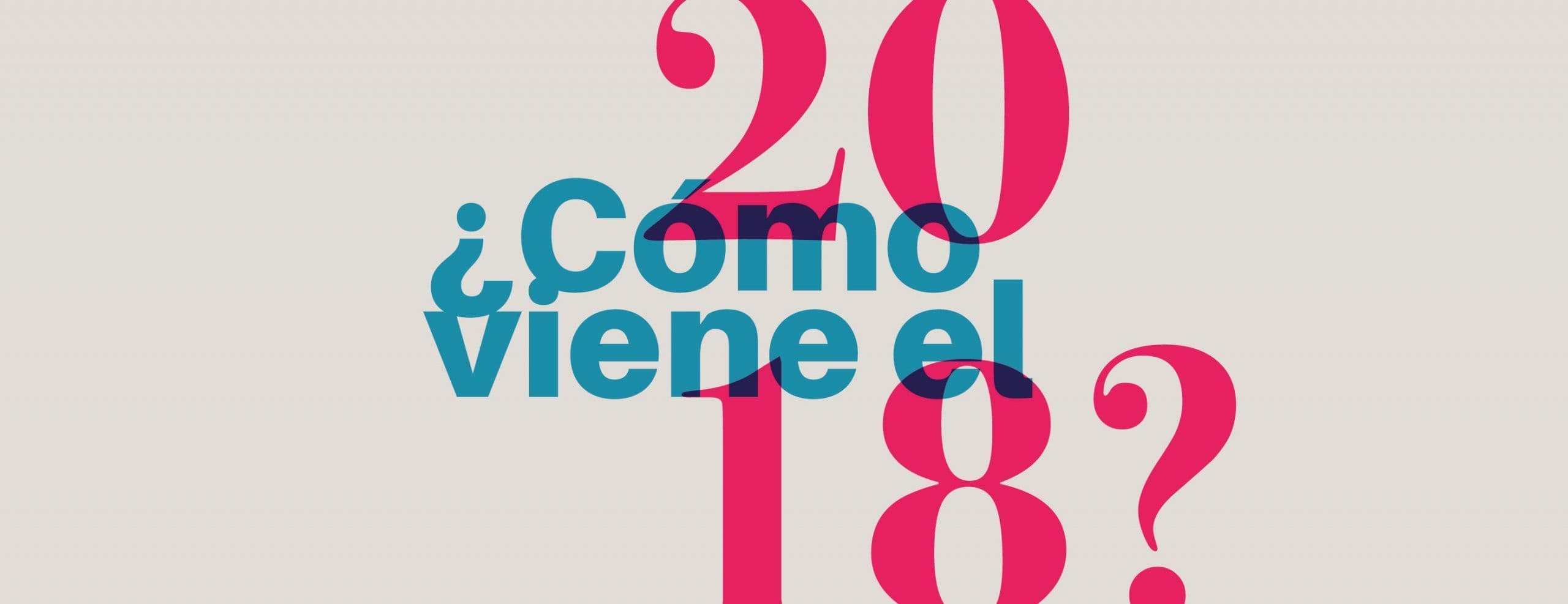 Descargue las PPT del Foro “¿Cómo viene el 2018?”